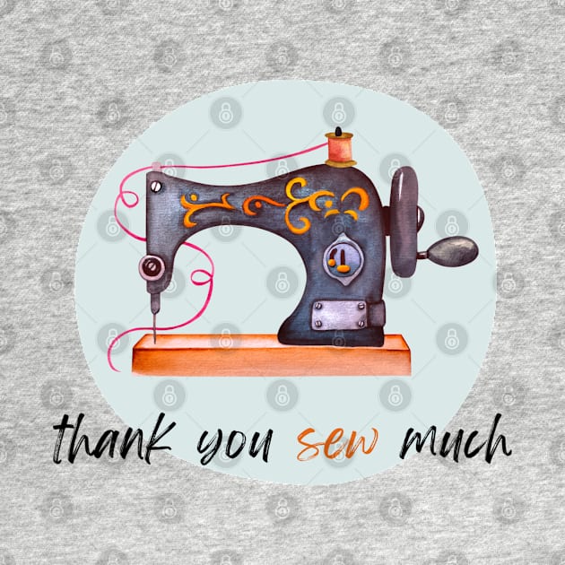 Thank You Sew Much - Eye-Catching Graphic Design of a Unique Sewing Machine Drawing and a Cute Play on Words-Thank you Card - Sewing, Knitting Fan Gifts by cherdoodles